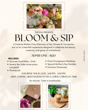 Load image into Gallery viewer, Bloom & Sip